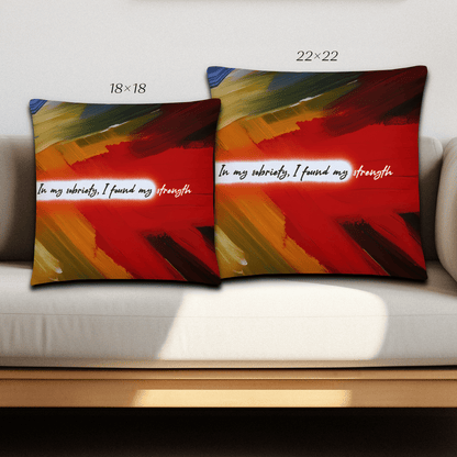 In My Sobriety, I Found My Strength Pillow