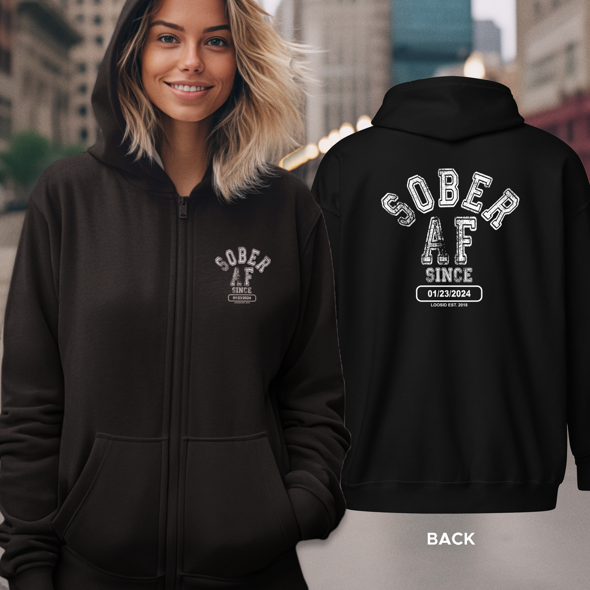 Sober AF Since Zip Hoodie with Custom Sobriety Date