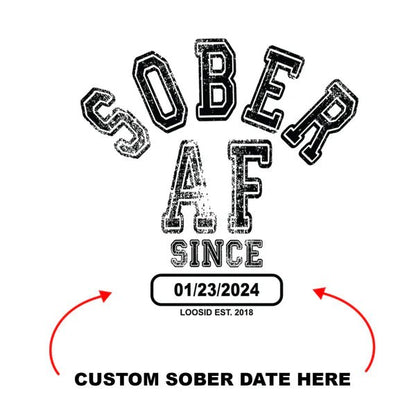 Sober AF Since Sober Sober T Shirt close-up view (view 12)