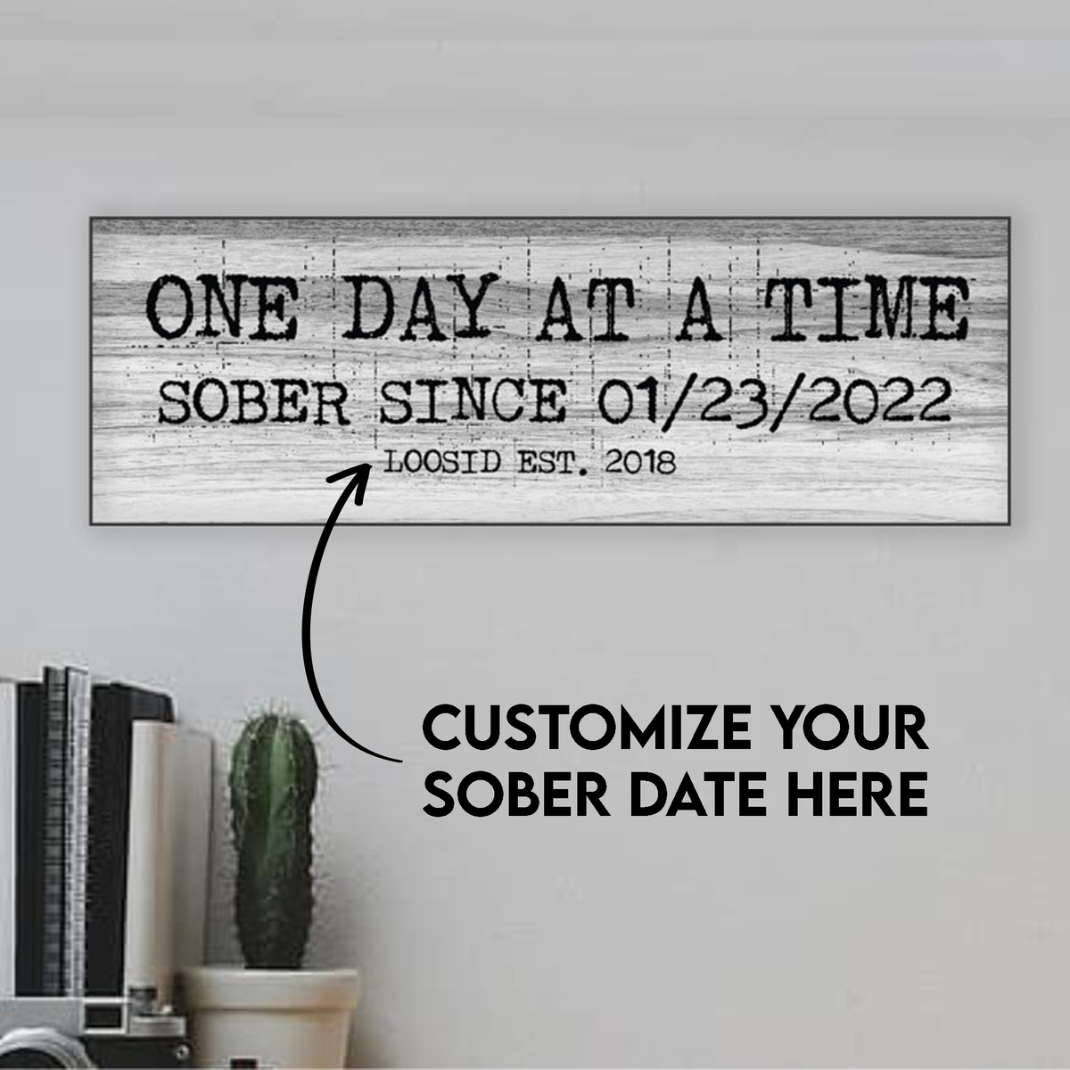 One Day At A Time Printed Composite White Wood Sign w/ Personalized Sobriety Date