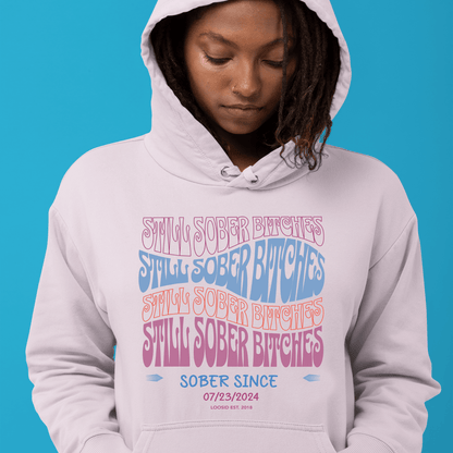 Recovery Hoodie | Still Sober-B Custom Sobriety Date Sweatshirt