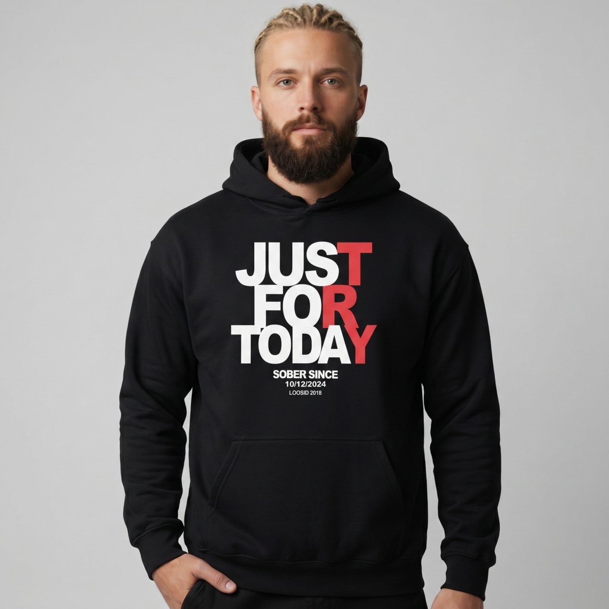 Recovery Hoodie | Just For Today Custom Sobriety Date
