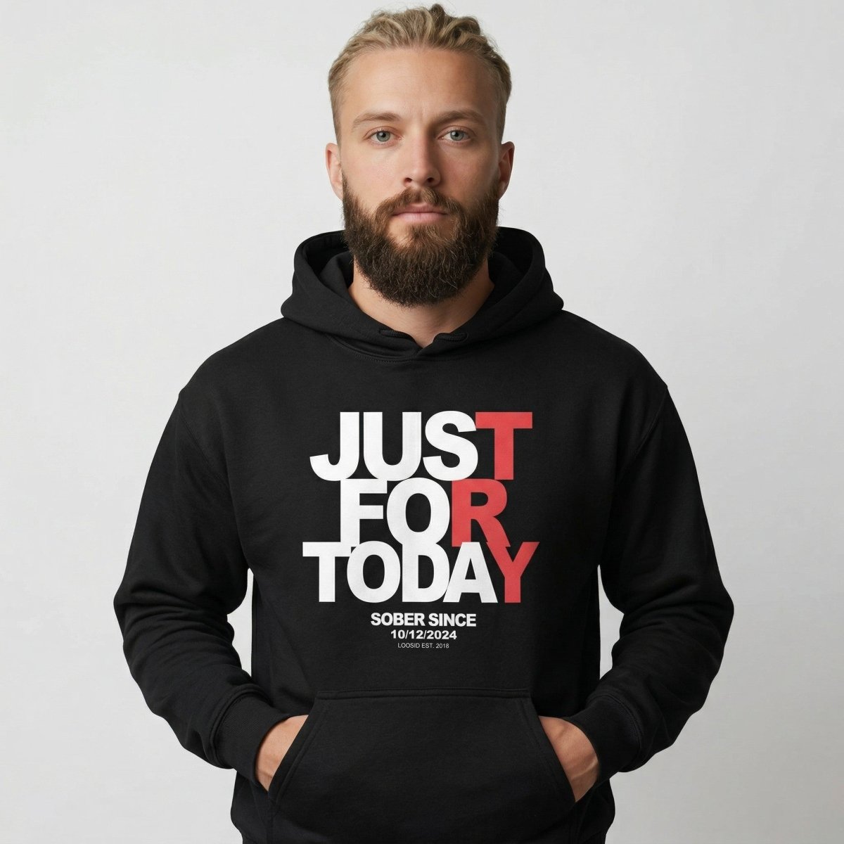 Recovery Hoodie | Just For Today Custom Sobriety Date