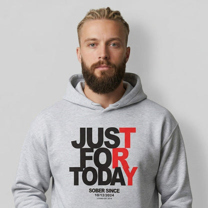 Recovery Hoodie | Just For Today Custom Sobriety Date