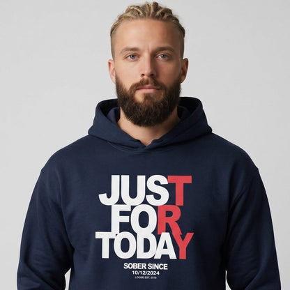 Recovery Hoodie | Just For Today Custom Sobriety Date
