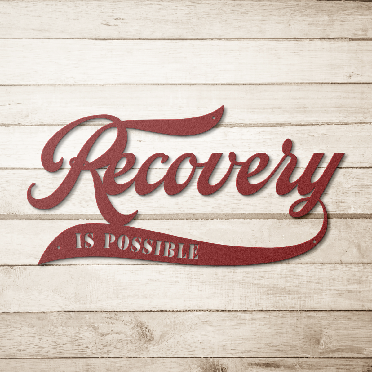 Recovery_Is_Possible_Die_Cut_Metal_Sign_Red_Simple_Wood_BKGD_Mockup.png