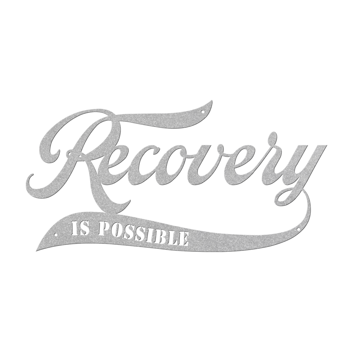 Recovery_Is_Possible_Die_Cut_Metal_Sign_Silver_Transparent_Mockup.png