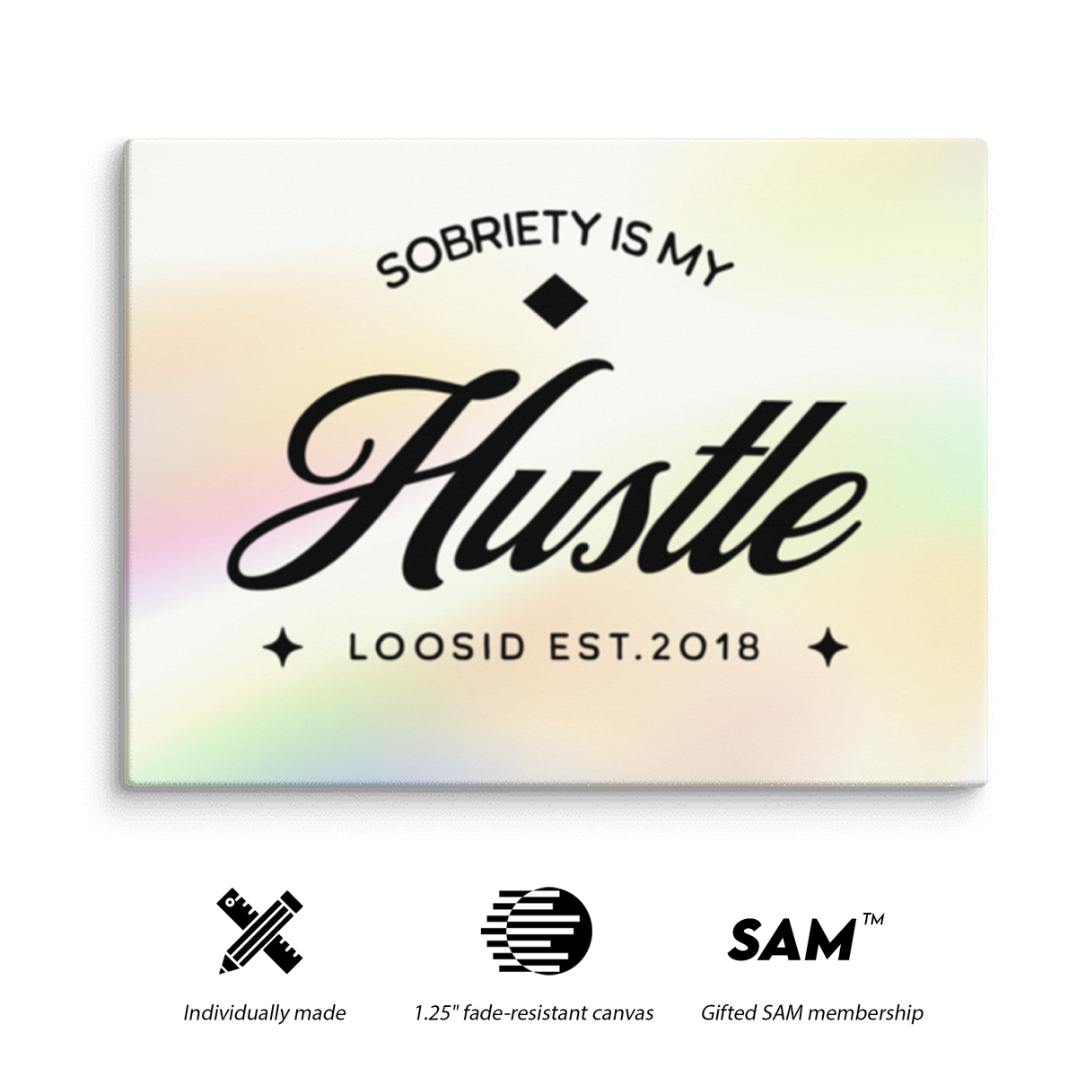 Sobriety is My Hustle Canvas