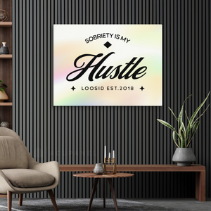 Sobriety is My Hustle Canvas