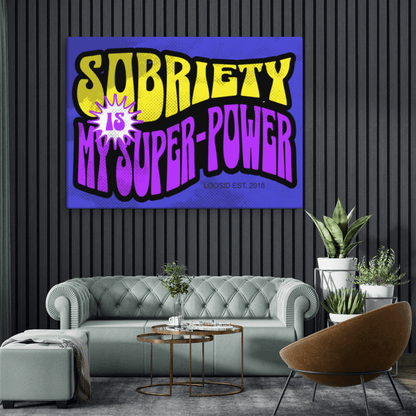 Sobriety Art canvas featuring bold superpower recovery message