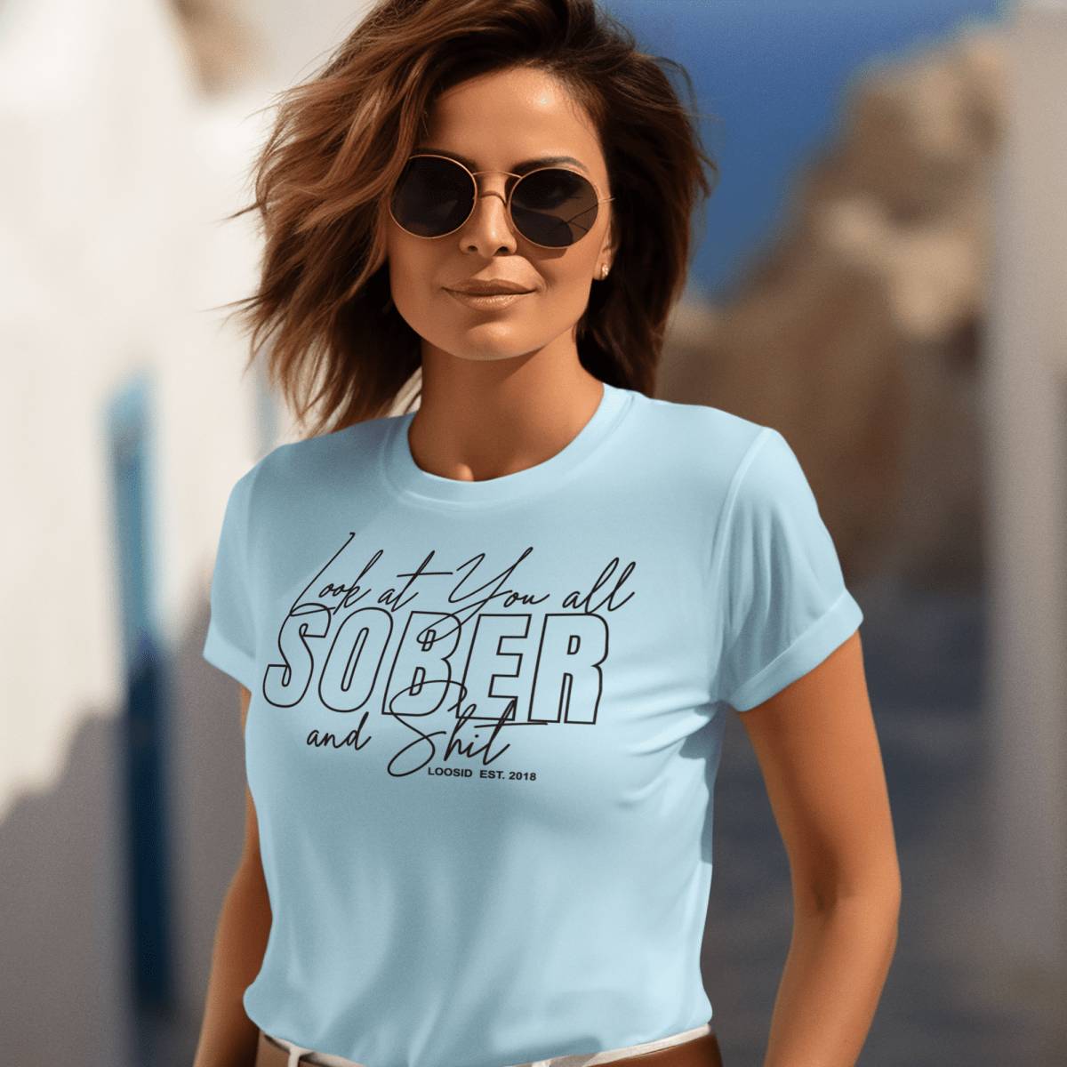 Look At You Sober T-shirt