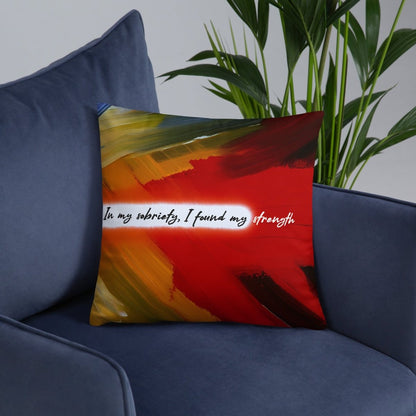 In My Sobriety, I Found My Strength Pillow