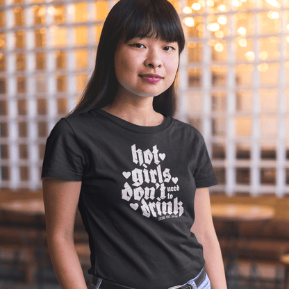 Hot Girls Dont Drink Women's Relaxed T-Shirt