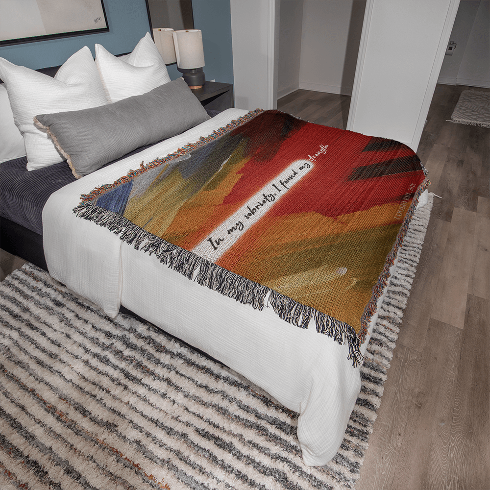 In My Sobriety, I Found My Strength Heirloom Woven Blanket