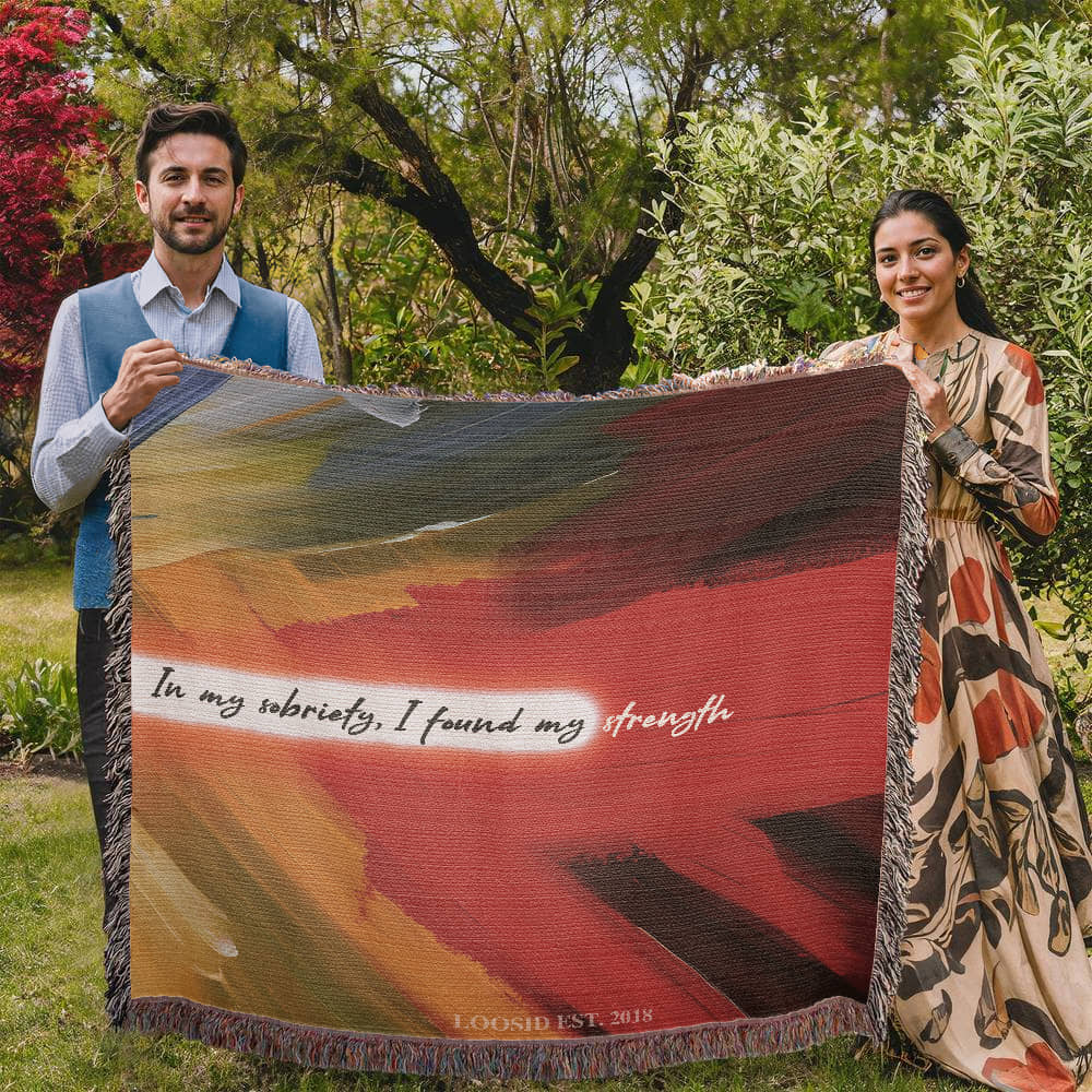 In My Sobriety, I Found My Strength Heirloom Woven Blanket