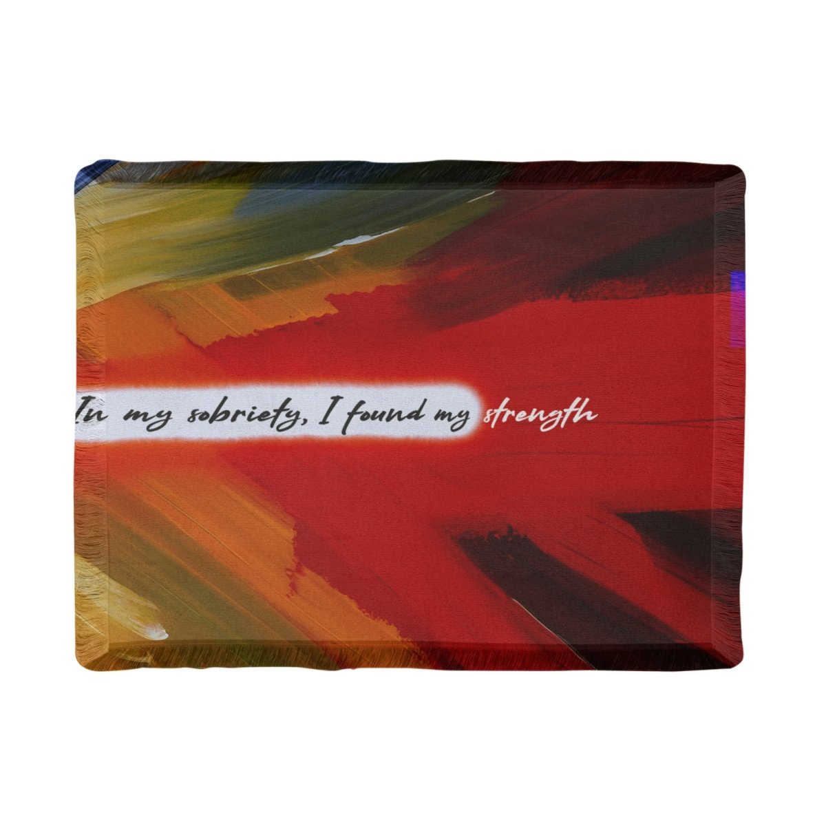 In My  Sobriety, I  Found  My Strength Printed  Blanket