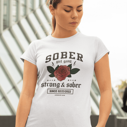 SOBER Girl Gang – Strong & Sober T-shirt with Custom Sobriety Date