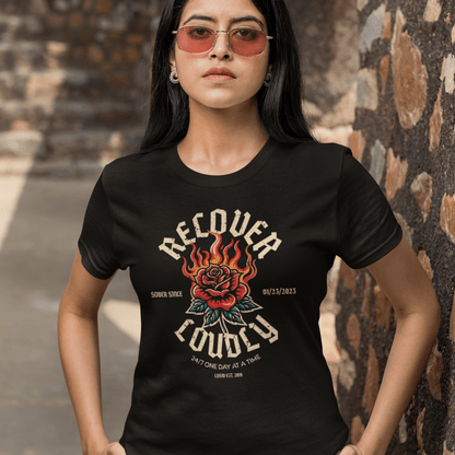 Recover Loudly T-shirt with Custom Sobriety Date