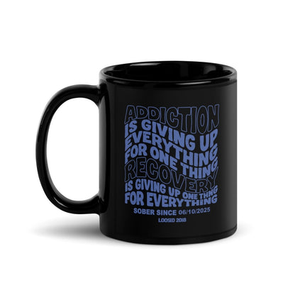 Addiction is Giving Up Sober Coffee Mug close-up view (view 2)