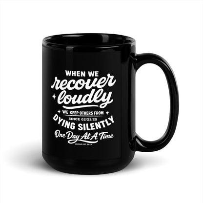When We Recover Loudly Sober Coffee Mug lifestyle view (view 5)