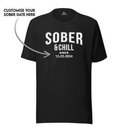 Sober and Chill Unisex T-Shirt w/ Personalized Sober Date