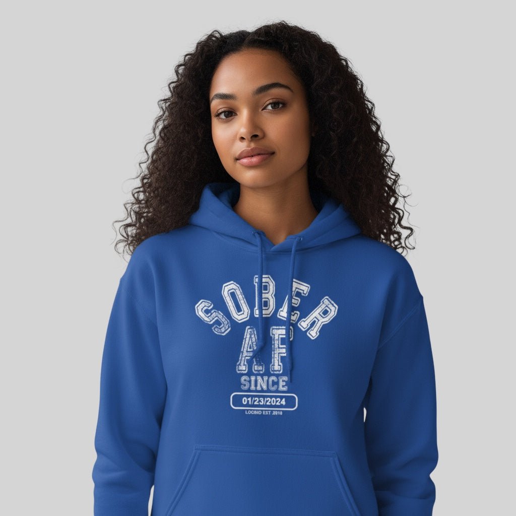Recovery Hoodie | Sober AF Since Hoodie with Custom Sobriety Date