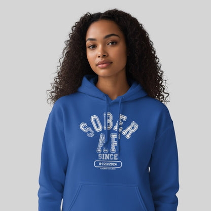 Recovery Hoodie | Sober AF Since Hoodie with Custom Sobriety Date