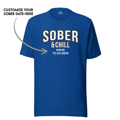 Sober and Chill Unisex T-Shirt w/ Personalized Sober Date