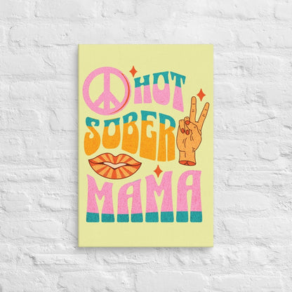 Sober Mama Canvas - 16" x 24" - 28" x 28"