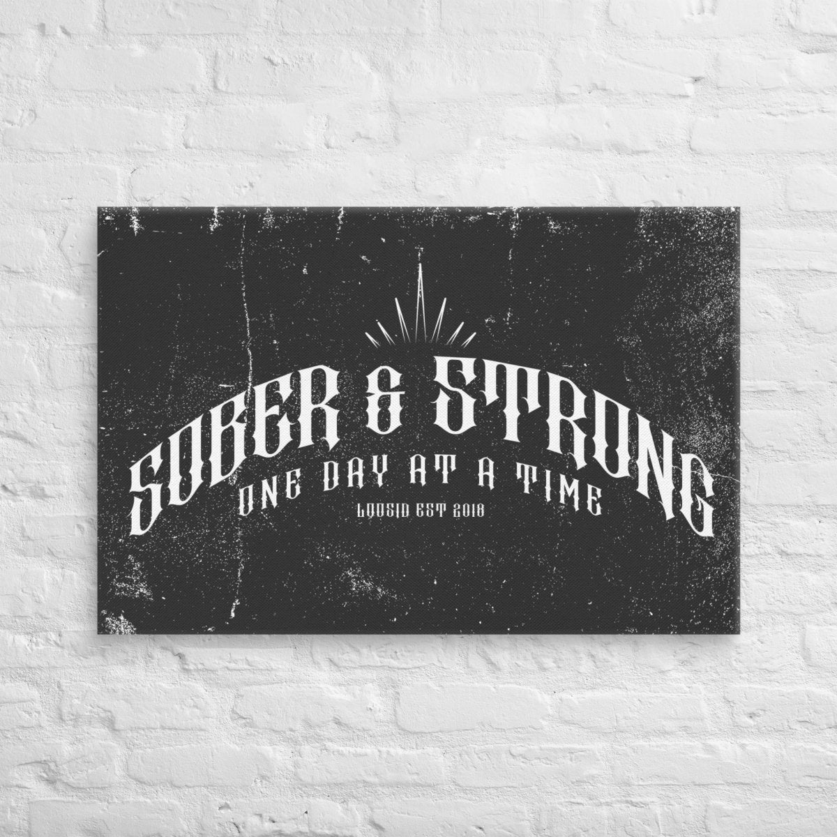 Sober &amp; Strong Canvas