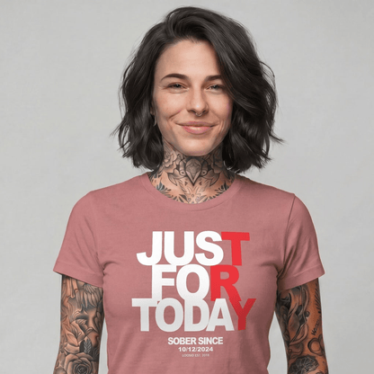 Just Try For Today Sober T Shirt with Custom Sobriety Date