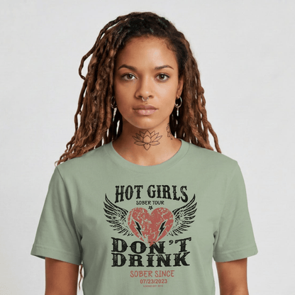 Hot Girls Sober T Shirt with Custom Sobriety Date
