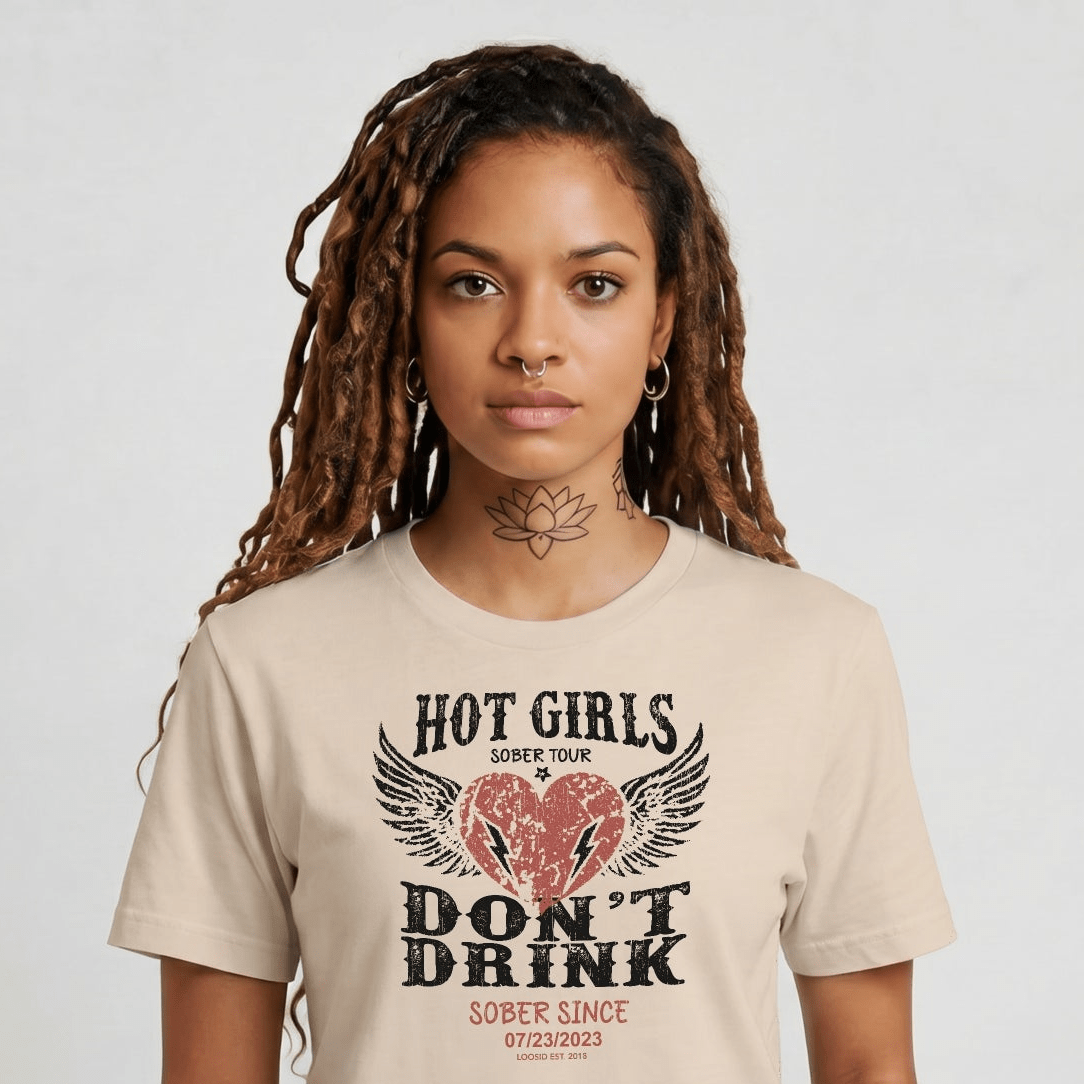 Hot Girls Sober T Shirt with Custom Sobriety Date