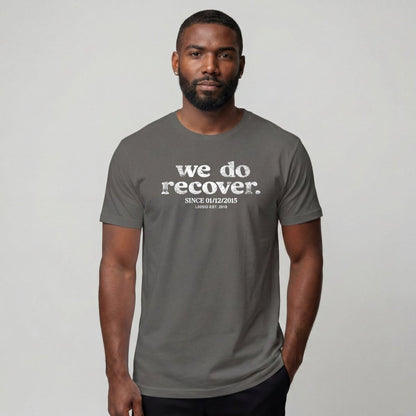 Sober T Shirt | Men's We Do Recover Tee
