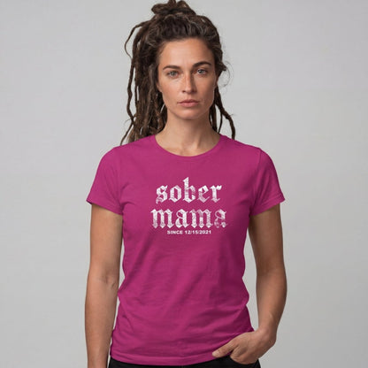 Sober Mama Women's Personalized Sober T Shirt