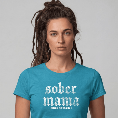 Sober Mama Women's Personalized Sober T Shirt