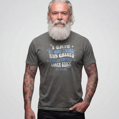 Sober T Shirt | Men's I Gave Up One Thing Garment-Dyed Tee