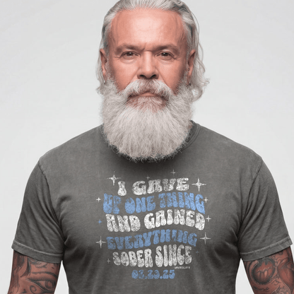 Sober T Shirt | Men's I Gave Up One Thing Garment-Dyed Tee