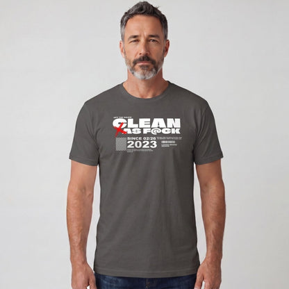 Clean As F*ck Since Sober T-Shirt | Personalized Recovery Year Men's Sobriety Tee