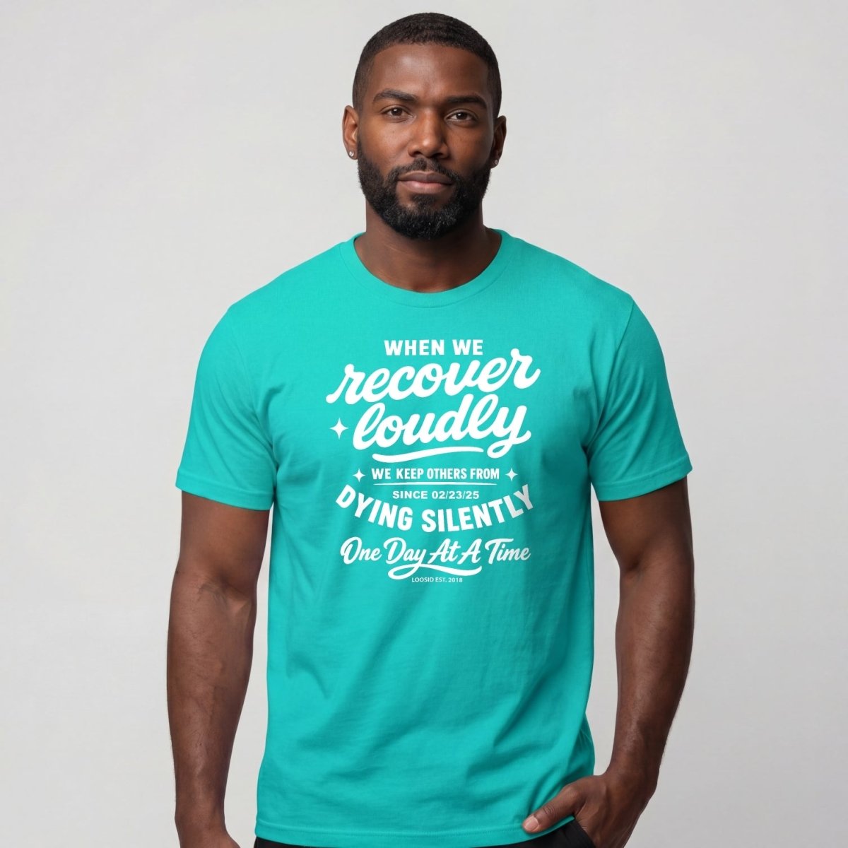 Sober T Shirt | Men's When We Recover Loudly Tee
