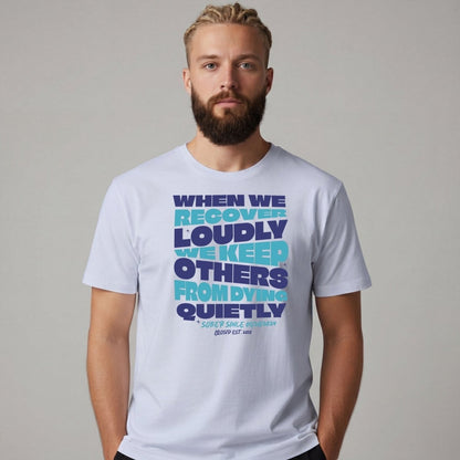 Sober T Shirt | Men's When We Recover Loudly Tee