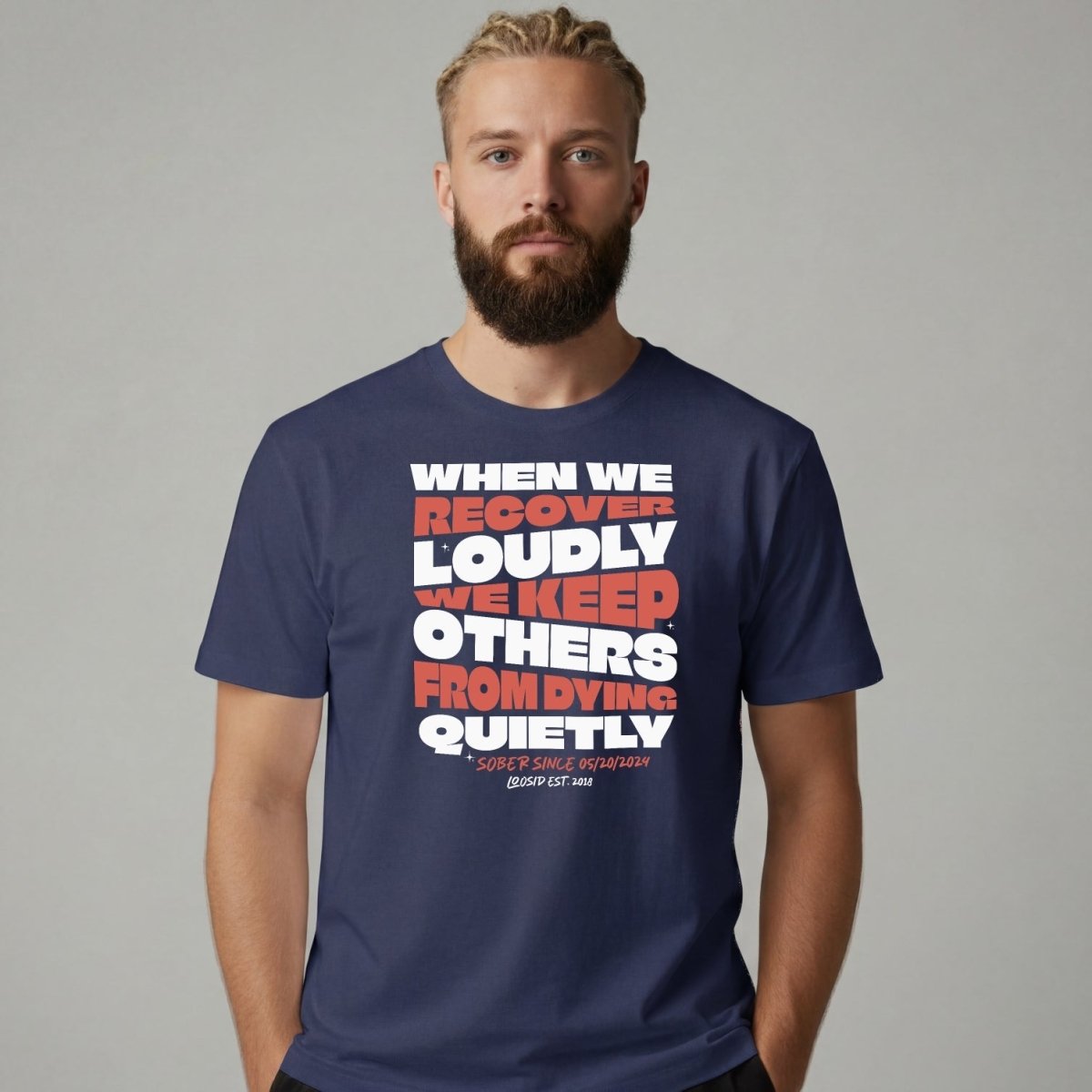 Sober T Shirt | Men's When We Recover Loudly Tee