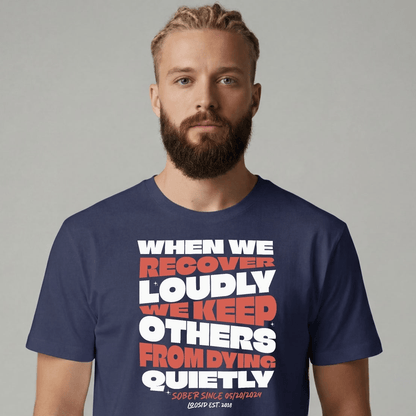 Sober T Shirt | Men's When We Recover Loudly Tee