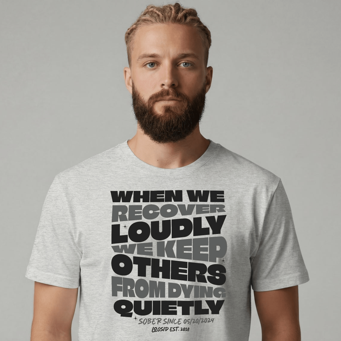 Sober T Shirt | Men's When We Recover Loudly Tee