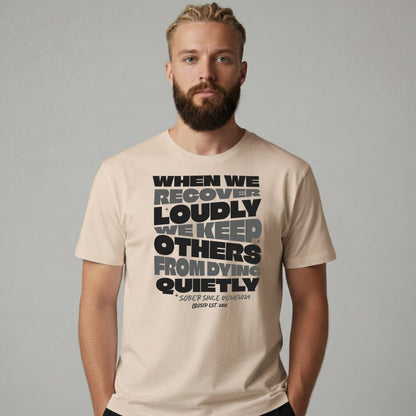 Sober T Shirt | Men's When We Recover Loudly Tee