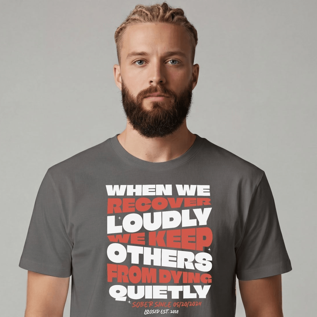 Sober T Shirt | Men's When We Recover Loudly Tee