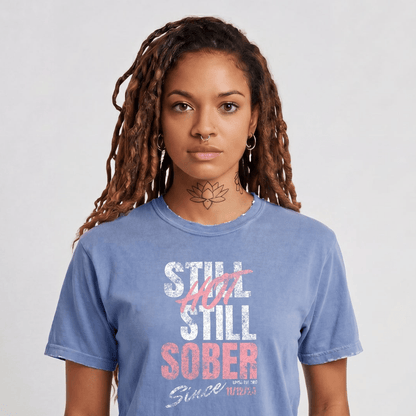 Sober T Shirt | Women's Still Hot Still Sober Garment-Dyed