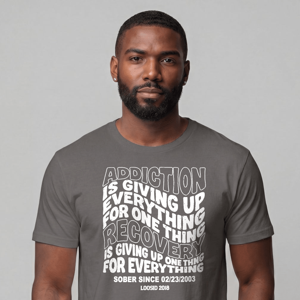 Sober T Shirt | Men's Addiction is Giving up Tee