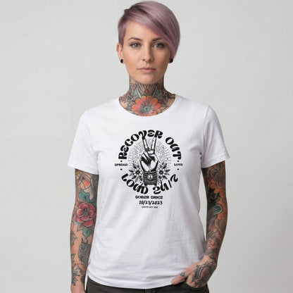 Recover Out Loud Women's Personalized Sober T Shirt