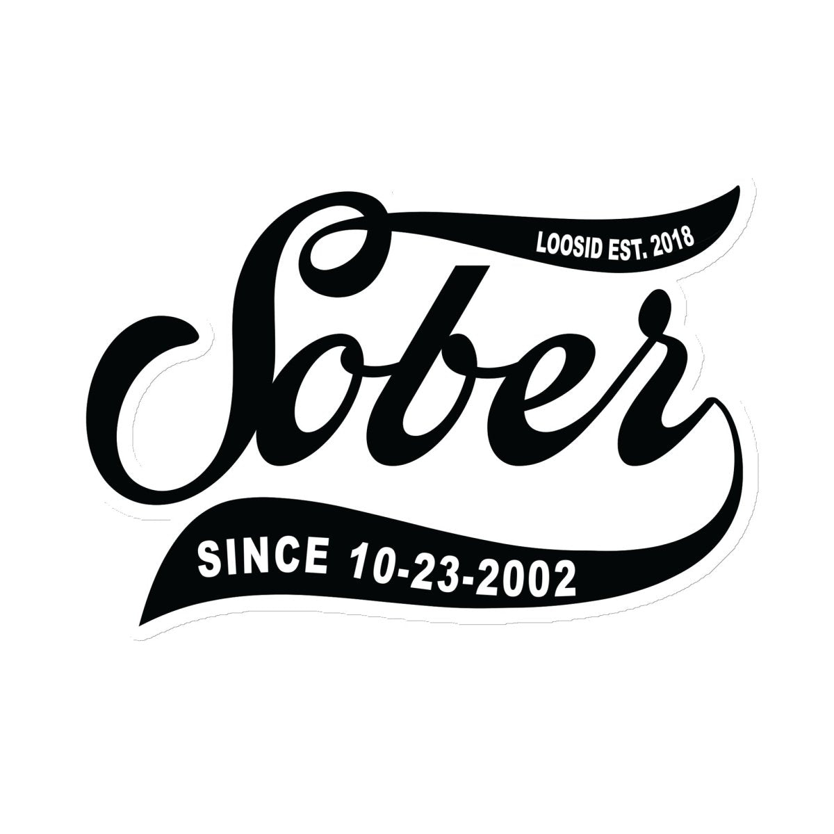 Close-up of Loosid Sober Since sobriety anniversary magnet featuring large bold script and custom recovery date